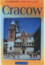 Cover of: Landmark Visitors Guides Cracow (Landmark Visitors Guides) (Landmark Visitors Guides) by Andrew Beattie, Tim Pepper