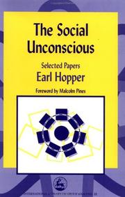 Cover of: The Social Unconscious: Selected Papers (International Library of Group Analysis, 22)