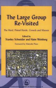 Cover of: The Large Group Re-Visited: The Herd, Primal Horde, Crowds and Masses (International Library of Group Analysis, 25)