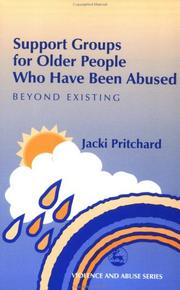Support Groups for Older People Who Have Been Abused by Jacki Pritchard
