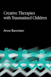 Cover of: Creative Therapies With Traumatized Children