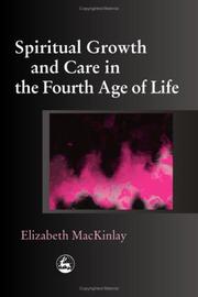Cover of: Spiritual growth and care in the fourth age of life