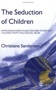 Cover of: The Seduction of Children: Empowering Parents and Teachers to Protect Children from Child Sexual Abuse
