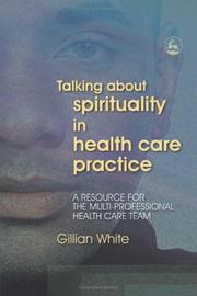 Cover of: Talking About Spirituality in Health Care Practice: A Resource for The Multi-Professional Health Care Tea