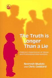 Cover of: The Truth Is Longer Than a Lie: Children's Experiences of Abuse And Professional Interventions