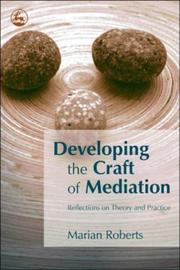 Cover of: Developing the Craft of Mediation by Marian Roberts