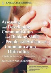 Cover of: Assessing and developing communication and thinking skills in people with autism and communication difficulties: a toolkit for parents and professionals