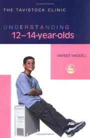 Cover of: Understanding 12-14 Year Olds (Understanding Your Child) by Margot Waddell