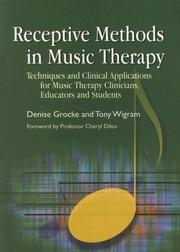 Cover of: Receptive Methods in Music Therapy: Techniques and Clinical Applications for Music Therapy Clinicians, Educators and Students