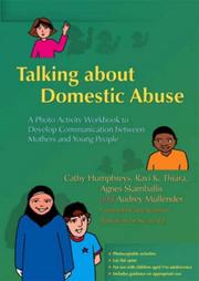 Cover of: Talking About Domestic Abuse by Cathy Humphreys, Ravi K. Thiara, Agnes Skamballis, Audrey Mullender