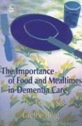 Cover of: Food and mealtimes in dementia care: the table is set