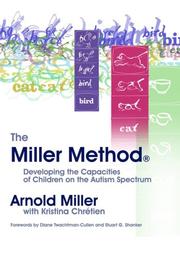 Cover of: The Miller Method: Developing the Capacities of Children on the Autism Spectrum