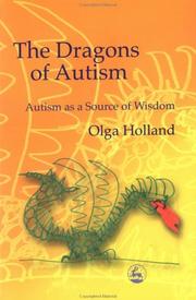 Cover of: The Dragons of Autism: Autism As a Source of Wisdom