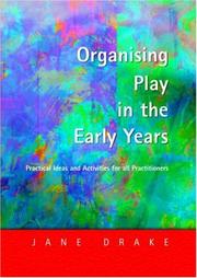 Cover of: Organising Play in the Early Years by Jane Drake