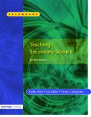 Cover of: Teaching Secondary Science by Keith Ross, Liz Lakin, Peter Callaghan