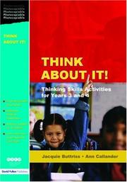 Cover of: Think About It!  Thinking Skills Activities for Years 3 and 4 (Nace/Fulton S.)