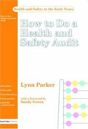 Cover of: How to do a Health and Safety Audit (Health and Safety in the Early Years) by Lynn Parker