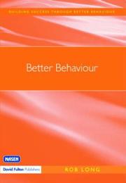 Cover of: Better Behaviour (Building Success Through Better Behaviour)