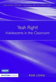 Cover of: Yeah Right! Adolescents in the Classroom (Building Success Through Better Behaviour)