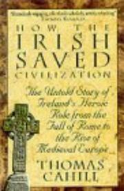 Cover of: How the Irish Saved Civilization by Thomas Cahill