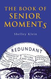 Cover of: The Book of Senior Moments by Shelley Klein