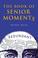 Cover of: The Book of Senior Moments
