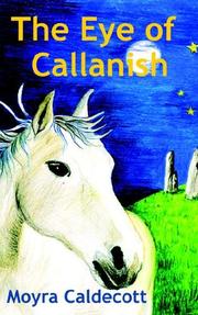 Cover of: The Eye of Callanish by Moyra Caldecott