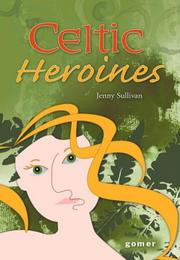 Cover of: Celtic heroines
