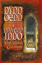 Cover of: Dydd oedd a diwedd iddo