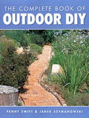 Cover of: The Complete Book of Outdoor DIY by Penny Swift, Janek Szymanowski