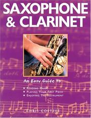 Cover of: Saxophone & Clarinet: An Easy Guide To Reading Music, Playing Your First Piece, Enjoying The Instrument (Easy Guide to)