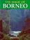 Cover of: The Magic Of Borneo