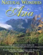 Cover of: Natural Wonders of Asia: The Finest National Parks of India, Thailand, the Philippines, and  Malaysia