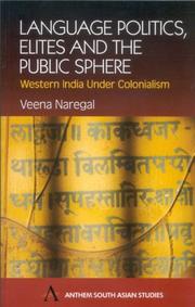 Cover of: Language, politics, elites and the public sphere: western India under colonialism