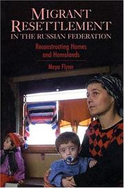 Cover of: Migrant resettlement in the Russian Federation by Moya Flynn