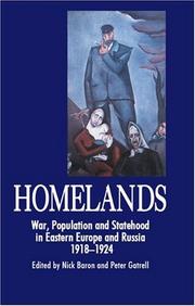 Cover of: Homelands: war, population and statehood in Eastern Europe and Russia, 1918-1924