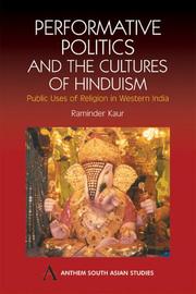 Cover of: Performative Politics and the Cultures of Hinduism: Public Uses of Religion in Western India (Anthem South Asian Studies)