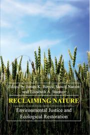 Cover of: Reclaiming Nature: Environmental Justice and Ecological Restoration (Anthem Studies in Development and Globalization)