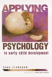 Cover of: Applying Psychology to Early Child Development (Applying Psychology To...) by Cara Flanagan