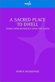 Cover of: A Sacred Place to Dwell: Living With Reverence upon the Earth