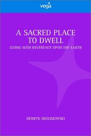 A sacred place to dwell by Henryk Skolimowski