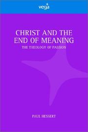 Christ and the End of Meaning by Paul Hessert