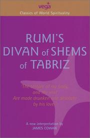 Cover of: Rumi's Divan of Shems of Tabriz by Rumi (Jalāl ad-Dīn Muḥammad Balkhī)