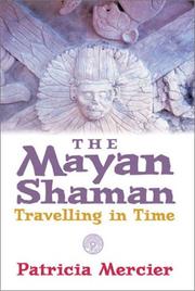 Cover of: The Mayan Shaman: Travelling in Time