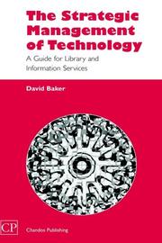 Cover of: The Strategic Management of Technology: A Guide for Library and Information Services (Chandos Information Professional)