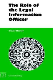 Cover of: The Role of the Legal Information Officer (Chandos Series for Information Professionals) by Trevor Harvey