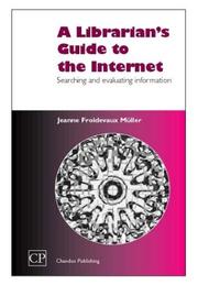 A Librarian's Guide to the Internet (Chandos Series for Information Professionals) by Jeanne Froidevaux Muller