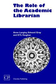 Cover of: The Role of the Academic Librarian (Chandos Series for Information Professionals)