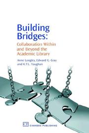 Cover of: Building Bridges: Collaboration Within and Beyond the Academic Library