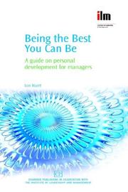 Cover of: Being the Best You Can Be: A Guide on Personal Development for Managers